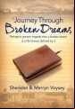 A Journey Through Broken Dreams