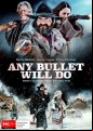 Any Bullet Will Do